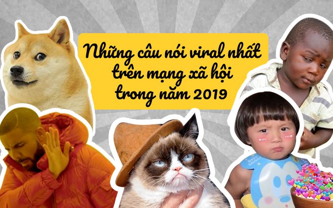 Những câu nói \'cửa miệng\' được giới trẻ ưa chuộng bậc nhất năm 2019