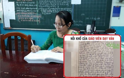 Nỗi khổ của giáo viên dạy Văn: Chữ học trò xấu như 'gà bới', có người phải mở cả nhạc thiền để chấm bài
