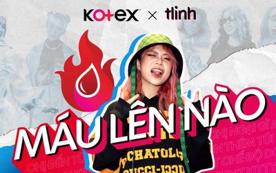 Lần đầu tiên phá vỡ rào cản về kinh nguyệt với chiến dịch 'Máu lên nào - Kotex ft. tlinh'