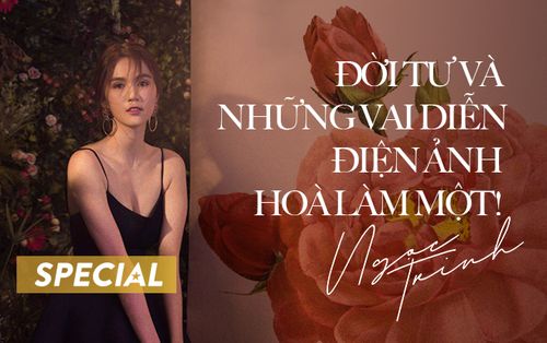 Ngọc Trinh: Đời tư và những vai diễn điện ảnh hòa làm một!