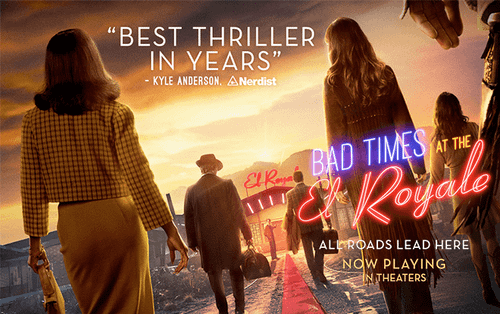 ‘Bad Times At El Royale’ -  Ra mắt vào thời điểm 'thiên thời - địa lợi - nhân hòa'