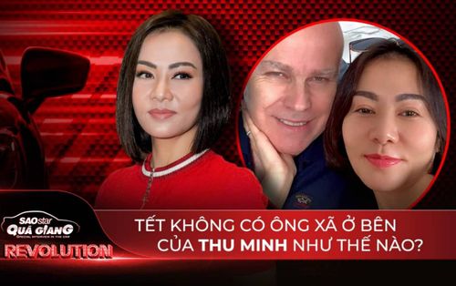 Thu Minh chia sẻ về cái Tết không ở bên ông xã: 'Vắng chủ nhà thì gà mọc đuôi tôm'