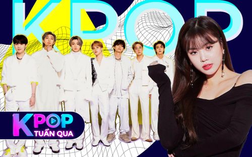 Kpop tuần qua: BTS bán được hơn 30 triệu album, Soojin chính thức rời (G)I-DLE