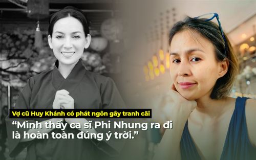 Vợ cũ Huy Khánh có phát ngôn gây tranh cãi khi nhắc đến cố ca sĩ Phi Nhung: 'Ra đi hoàn toàn đúng ý trời'
